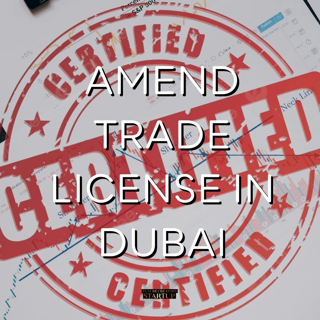 Amend Trade License In Dubai