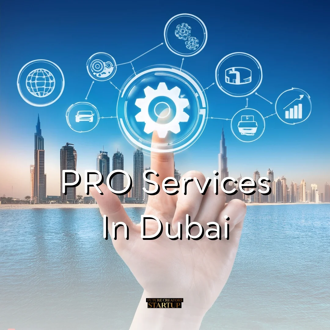 PRO Services In Dubai