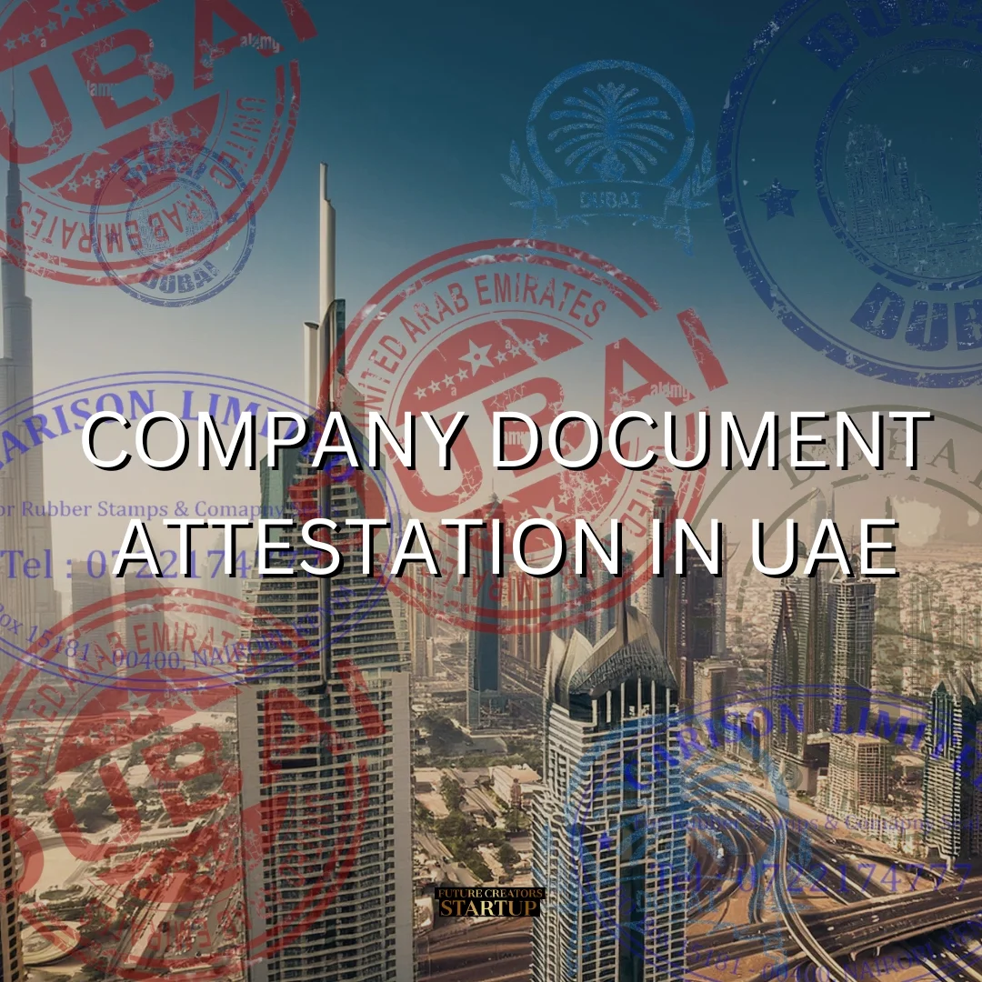 Company Document Attestation In UAE