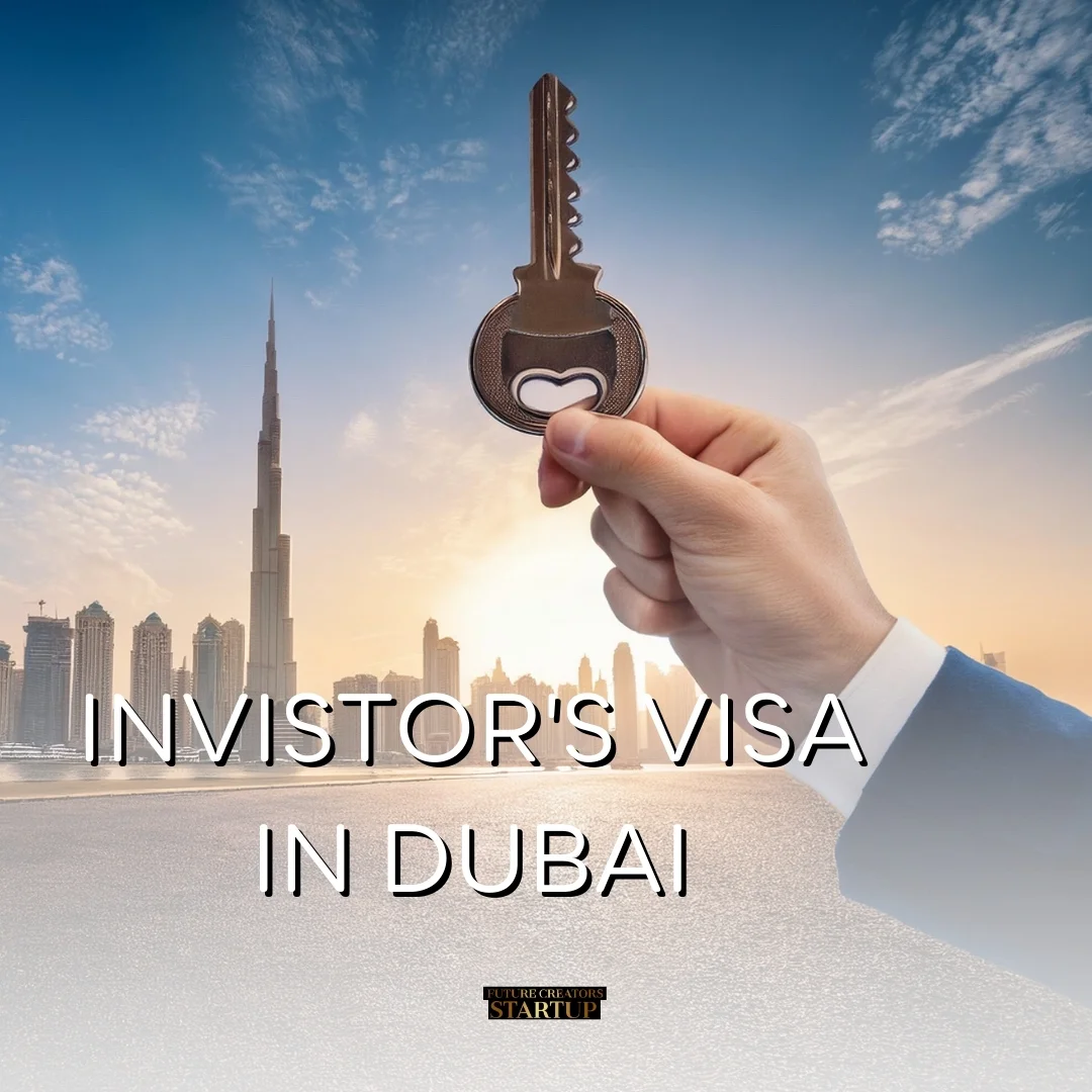 Investors Visa In Dubai