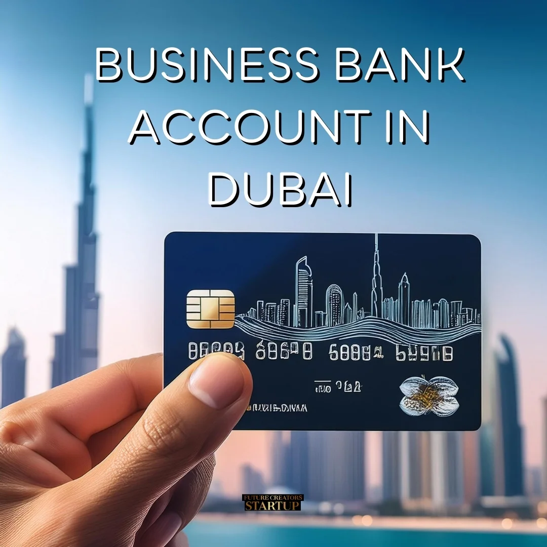 Business Bank Account In Dubai